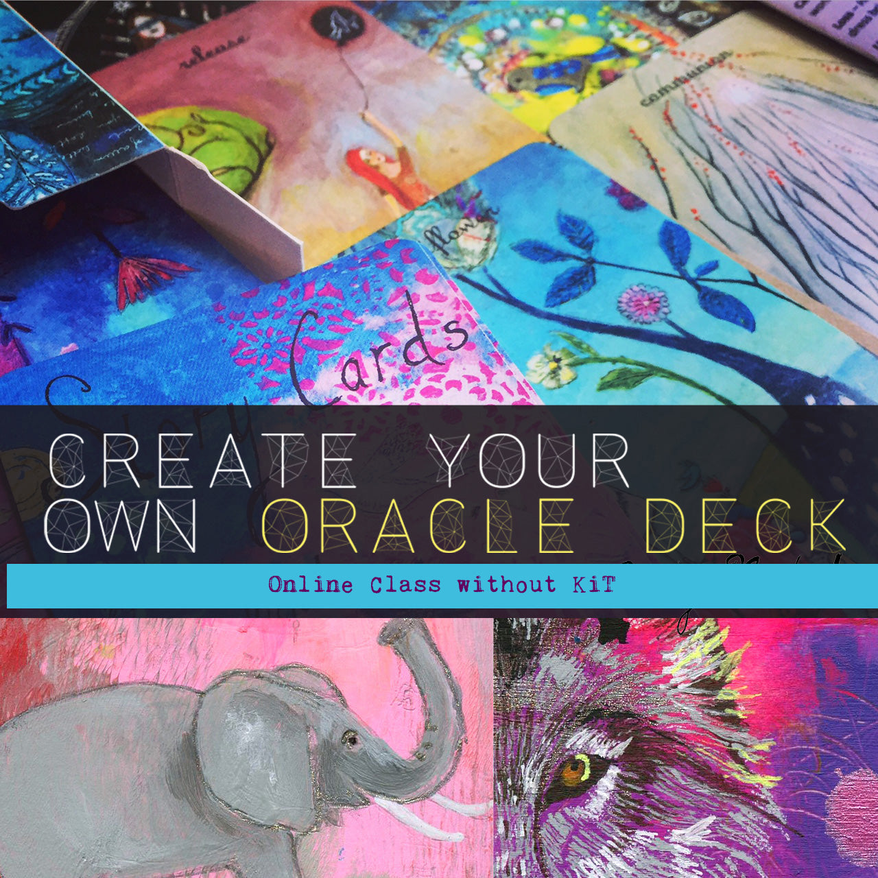 ALL DIGITAL SPECIAL:   Create Your Own Oracle Deck E-Course WITHOUT KIT -- Available Now